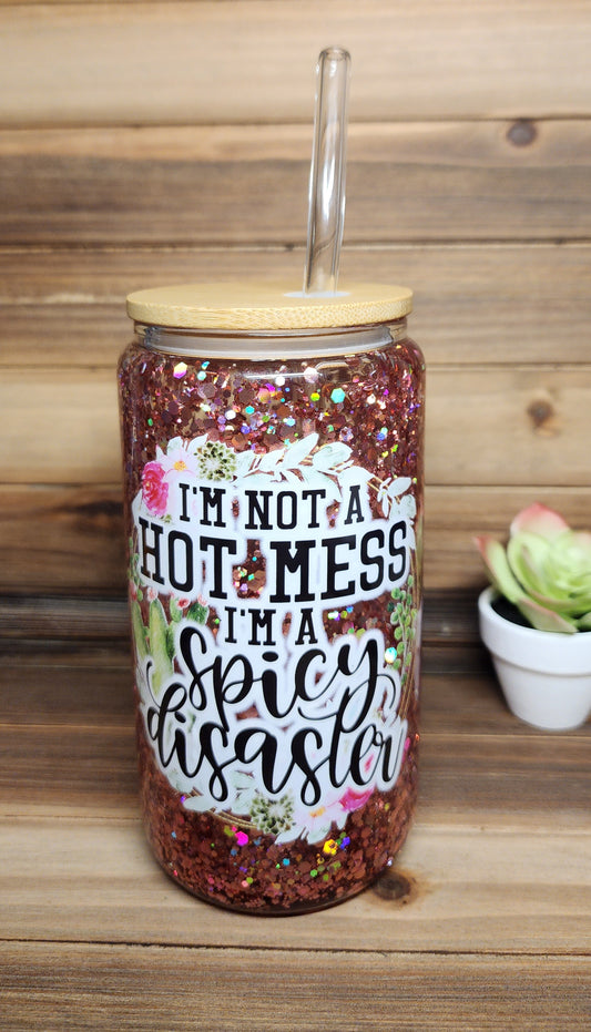 I'm Not a Hot Mess, I'm a Spicy Disaster Suspended Snow Globe 12oz Can Cup